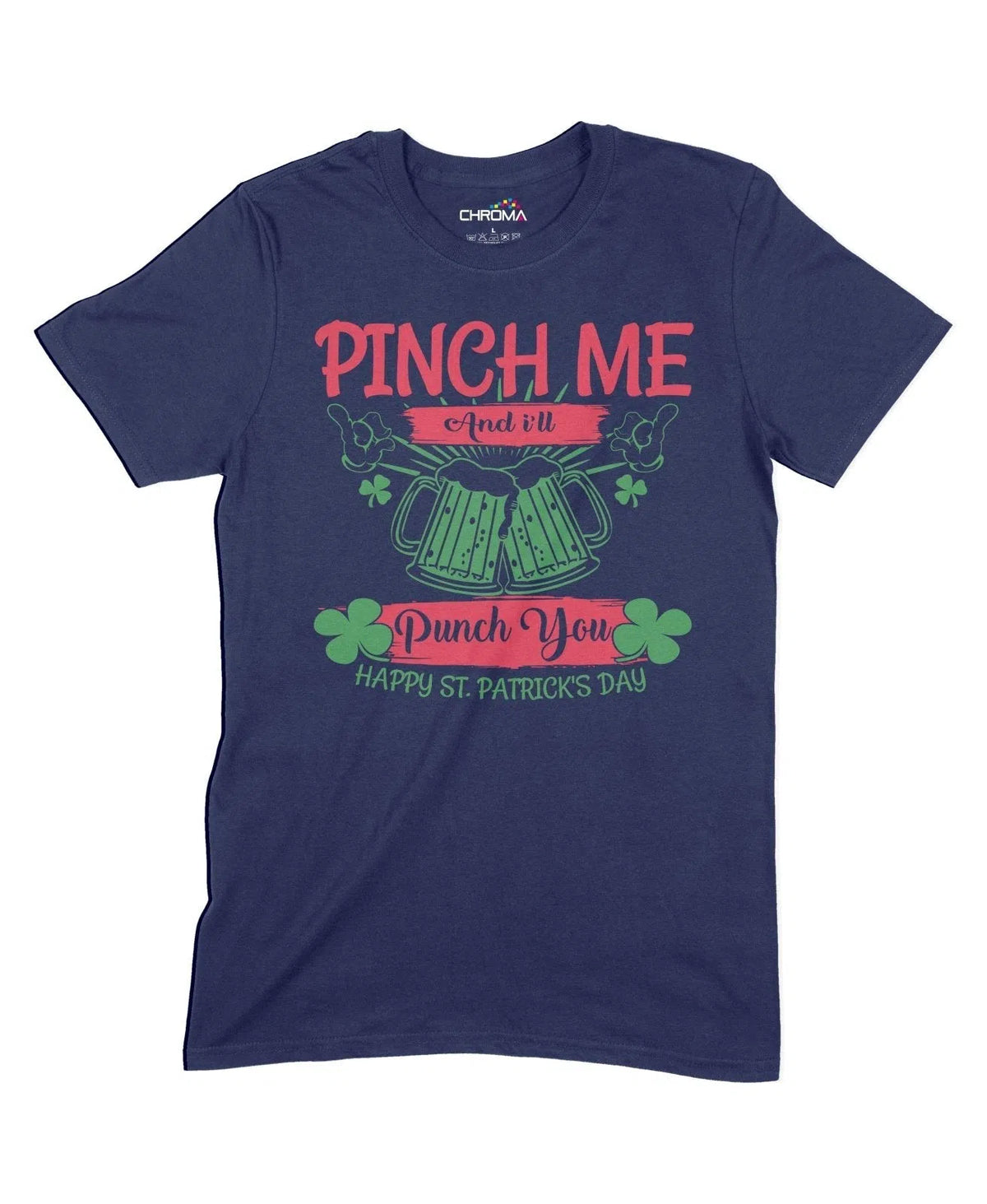 Pinch Me And I'Ll Punch You Unisex Adult T-Shirt Chroma Clothing