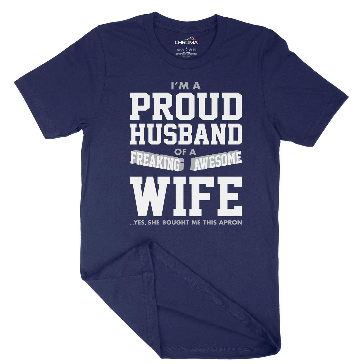 Proud Husband To An Awesome Wife Unisex Adult T-Shirt | Quality Slogan Chroma Clothing