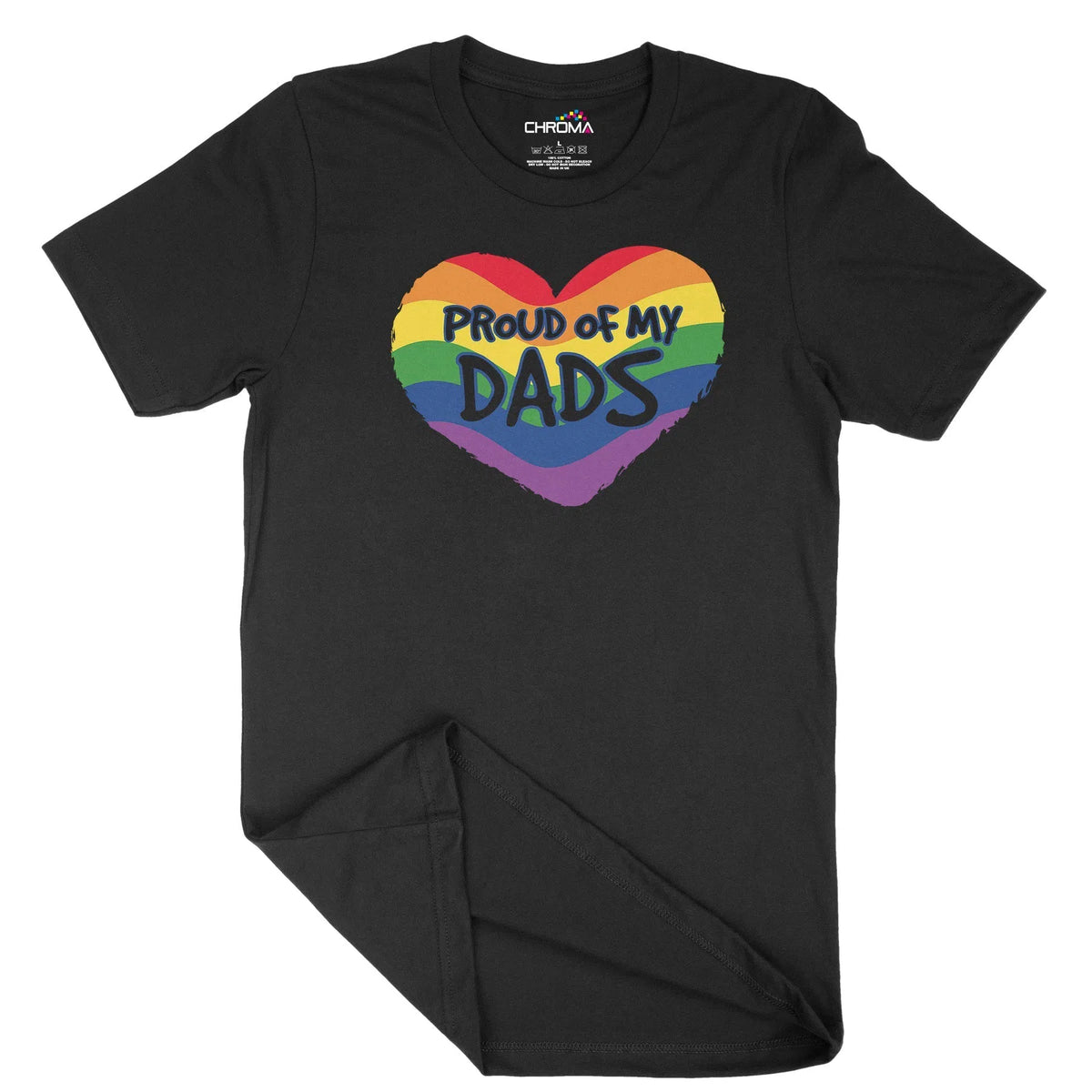 Proud Of My Dads Unisex Adult T-Shirt | Quality Slogan Clothing Chroma Clothing