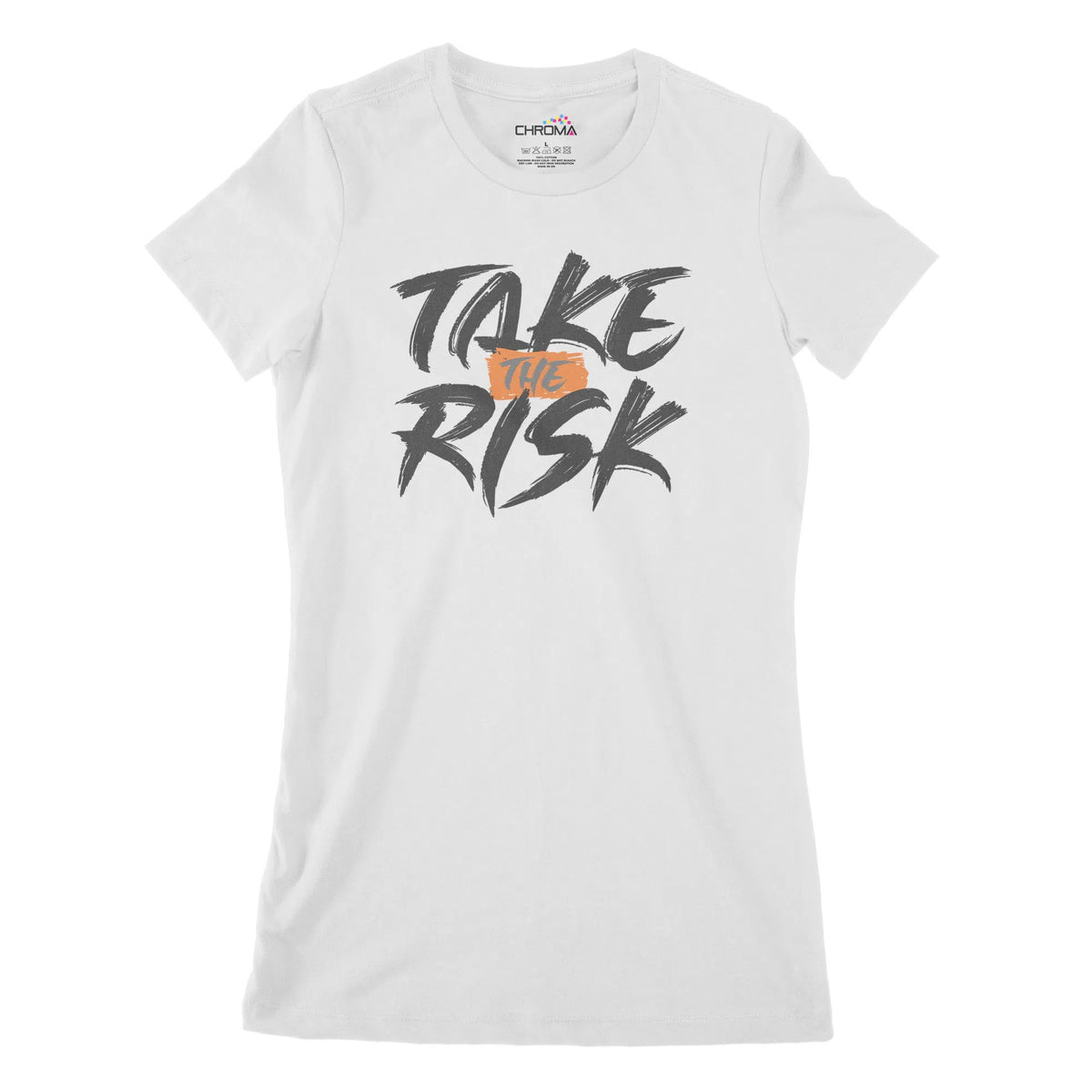 Take The Risk Women's Classic Fitted T-Shirt Chroma Clothing