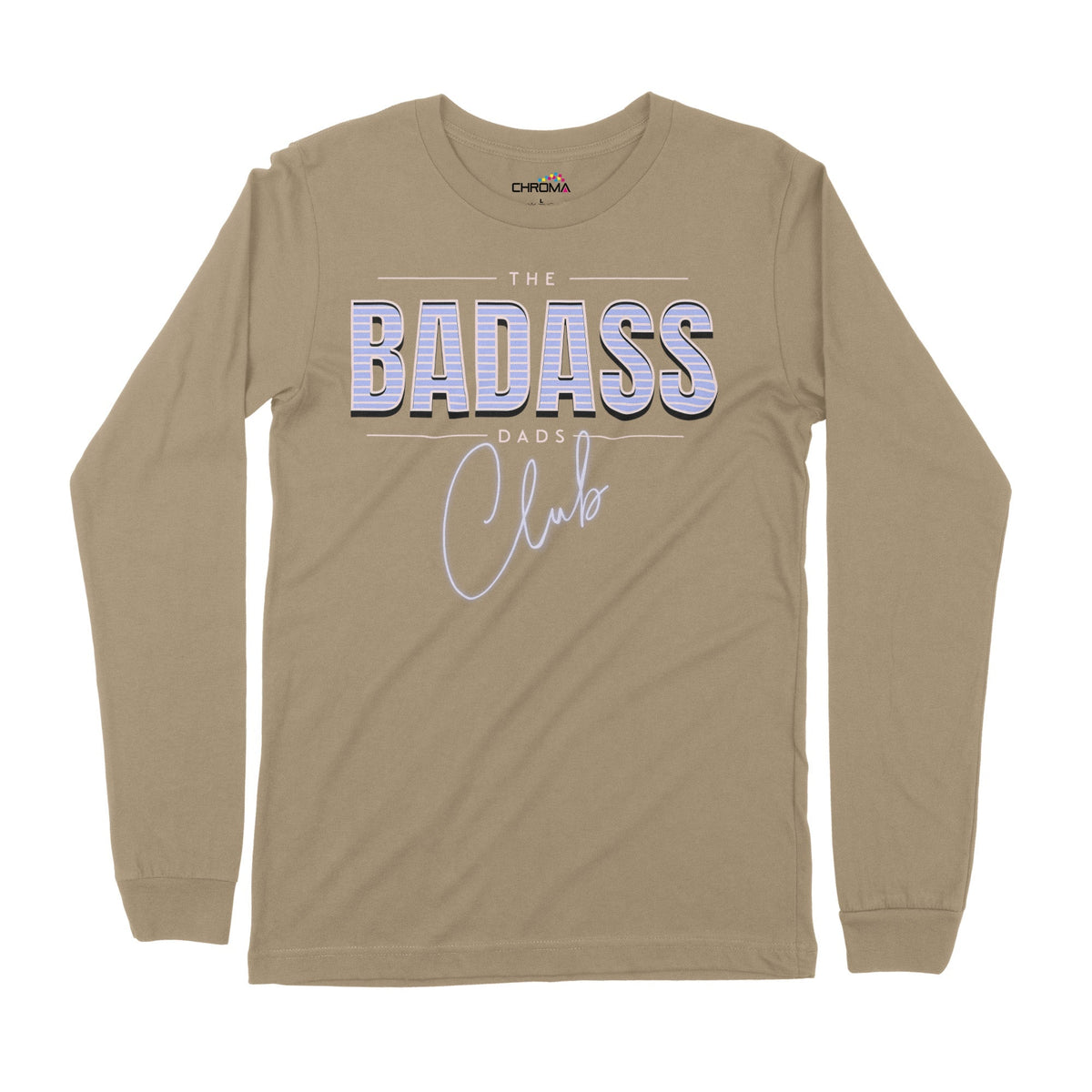 The Badass Dad's Club | Long-Sleeve T-Shirt | Premium Quality Streetwe Chroma Clothing