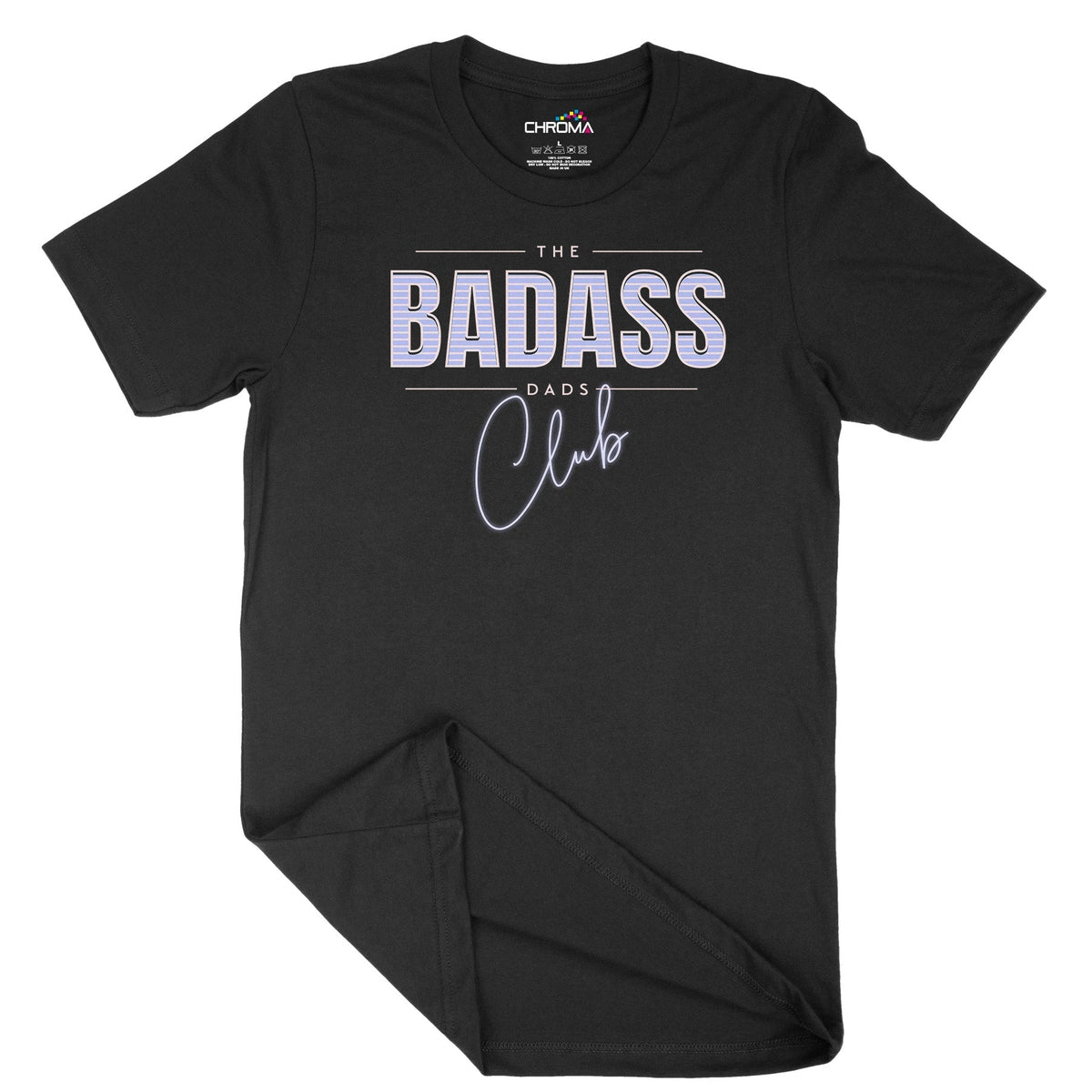 The Badass Dad's Club Unisex Adult T-Shirt Chroma Clothing