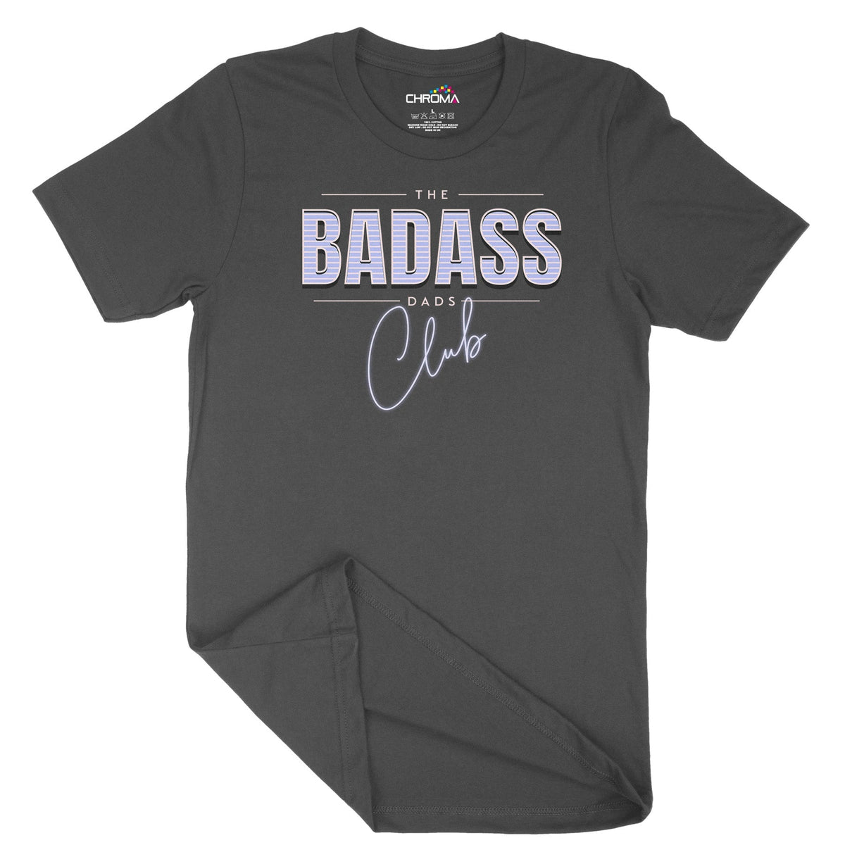 The Badass Dad's Club Unisex Adult T-Shirt Chroma Clothing