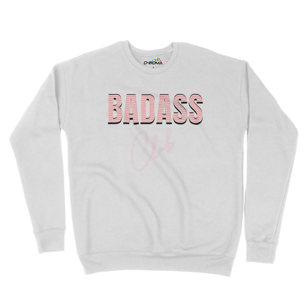 The Badass Mom's Club Unisex Adult Sweatshirt Chroma Clothing