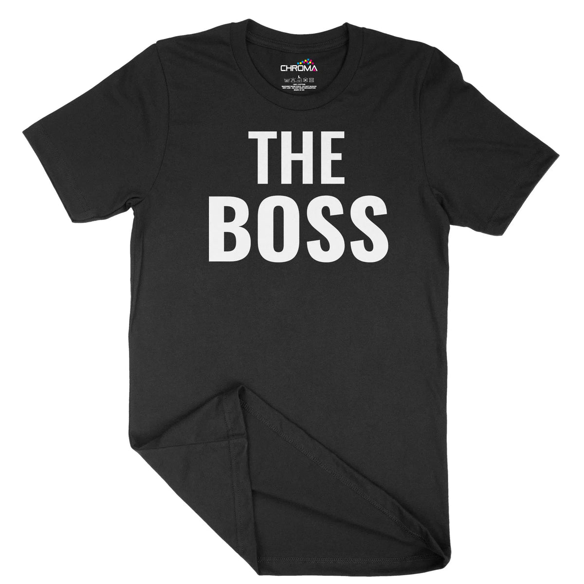 The Boss Unisex Adult T-Shirt | Quality Slogan Clothing Chroma Clothing