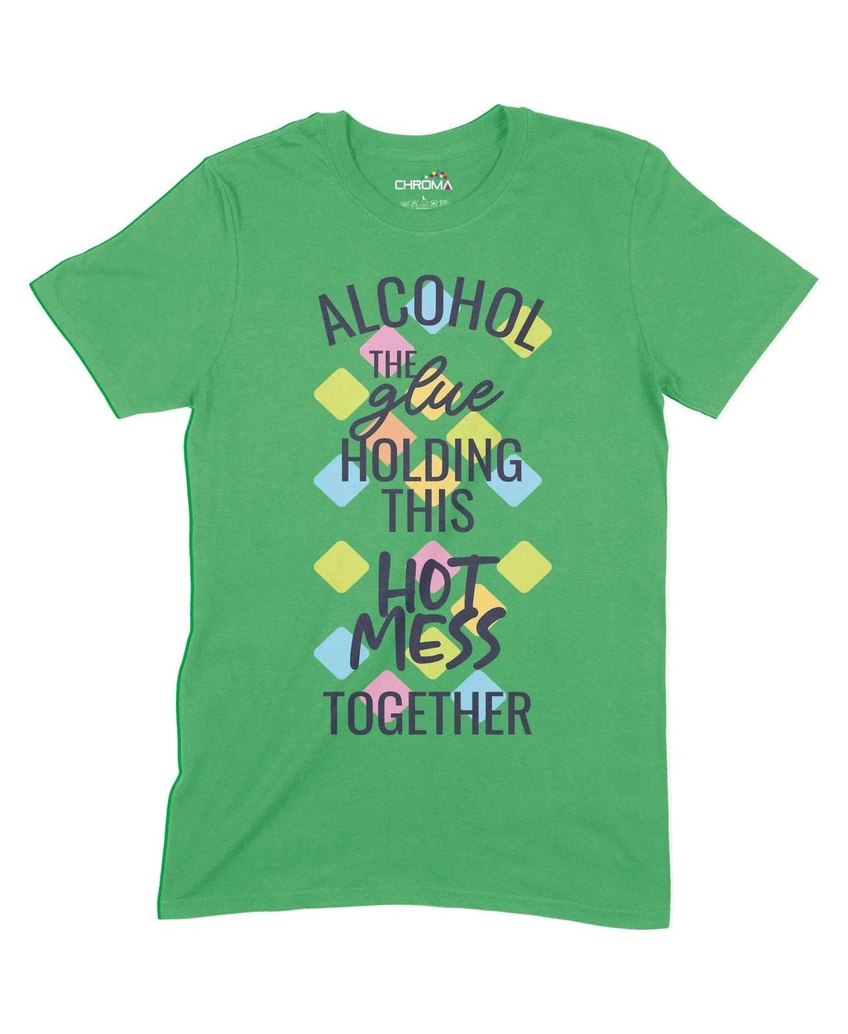 The Glue Holding This Hot Mess Together Unisex Adult T-Shirt Chroma Clothing