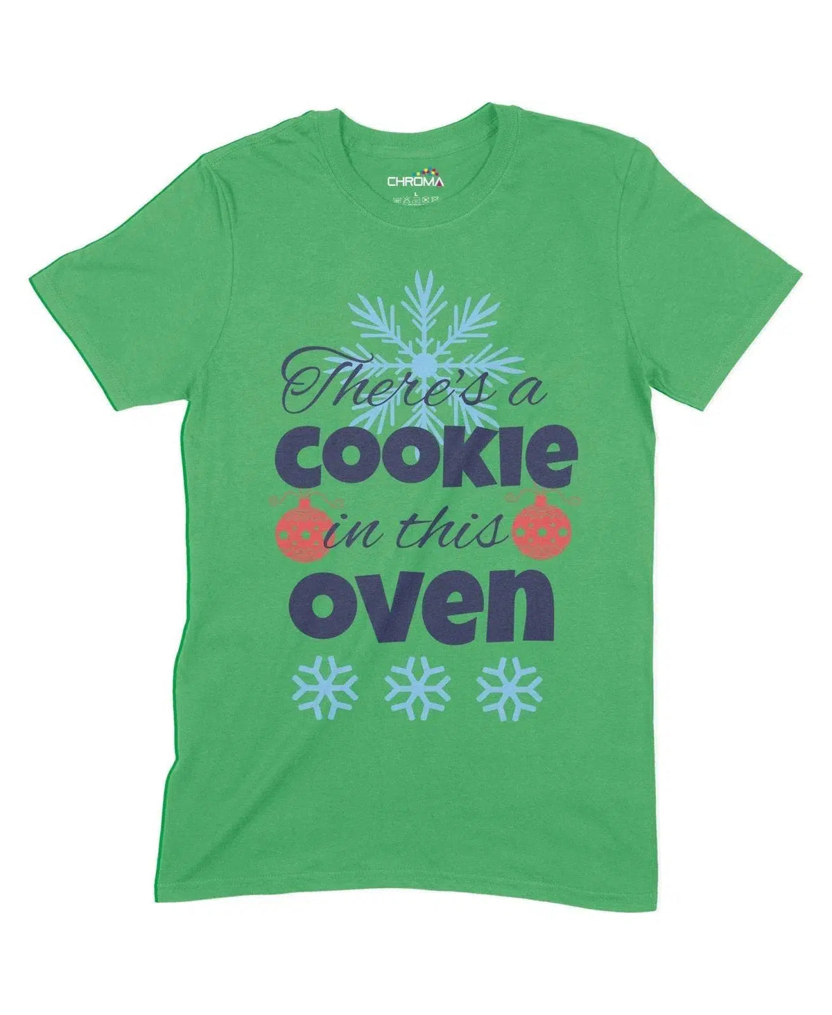 There's A Cookie In This Oven Unisex Adult T-Shirt Chroma Clothing