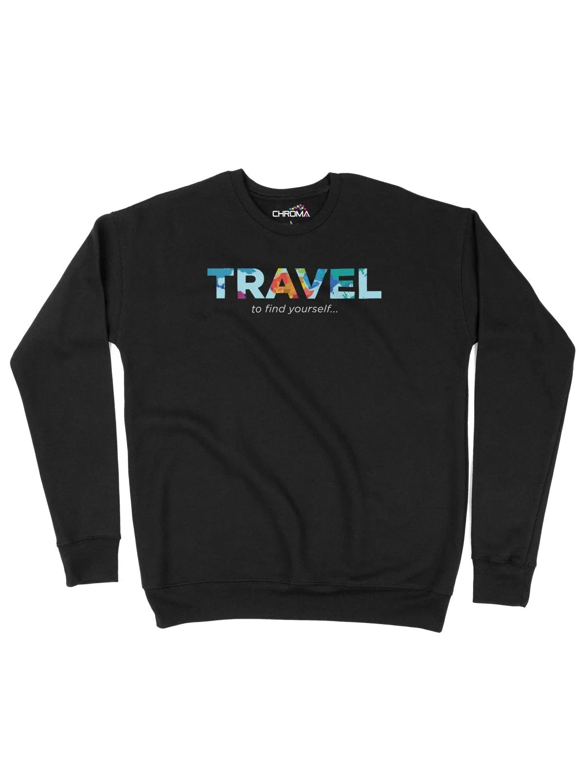 Travel, Find Yourself Unisex Adult Sweatshirt Chroma Clothing