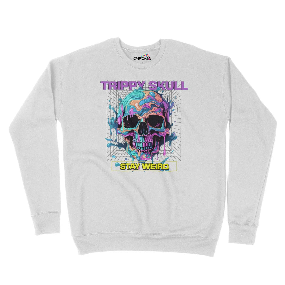 Trippy Skull Stay Weird Unisex Adult Sweatshirt Chroma Clothing