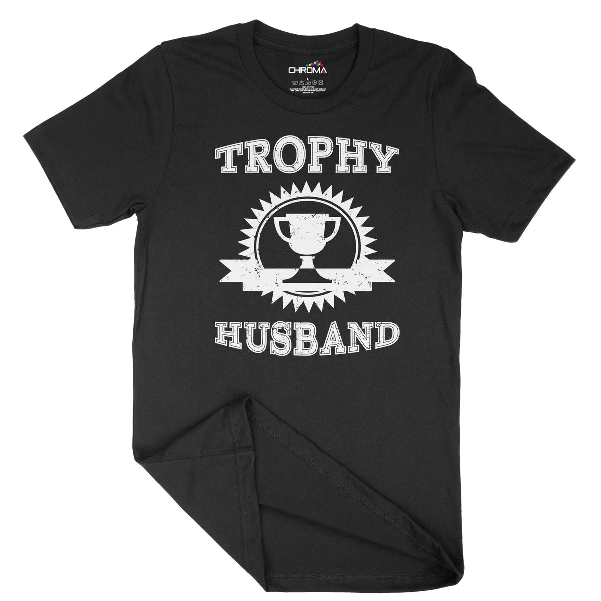 Trophy Husband Unisex Adult T-Shirt | Quality Slogan Clothing Chroma Clothing
