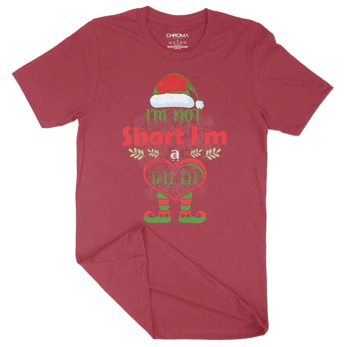 Not Short I'm A Tall Elf | Unisex Christmas T-Shirt Chroma Clothing