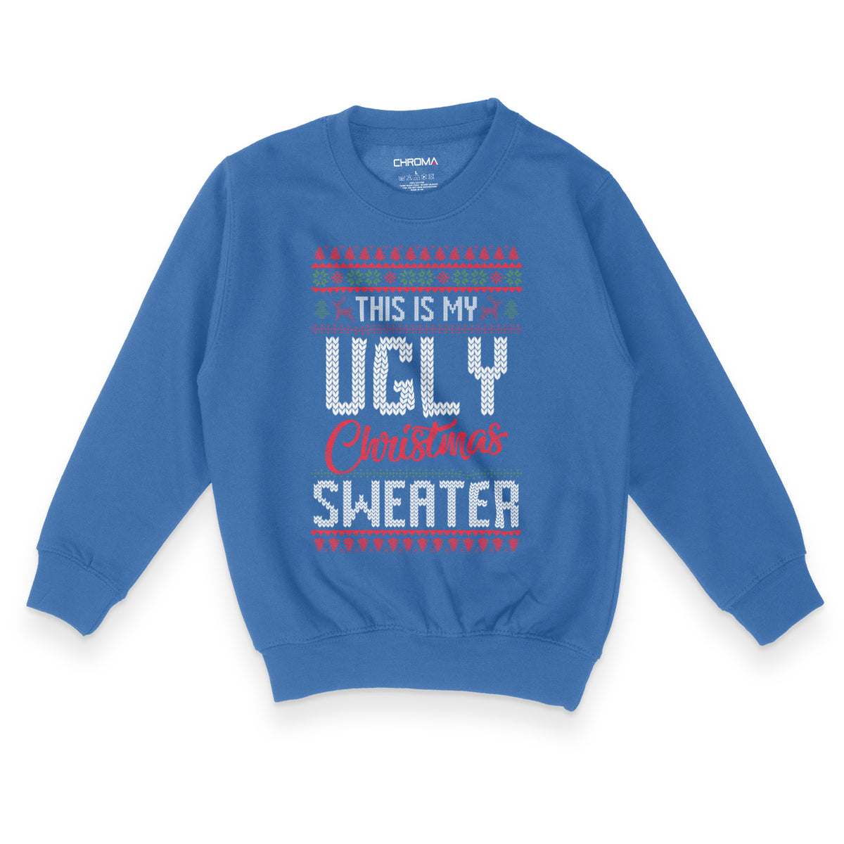 My Ugly Christmas Sweater | Kid's Christmas Sweatshirt Chroma Clothing