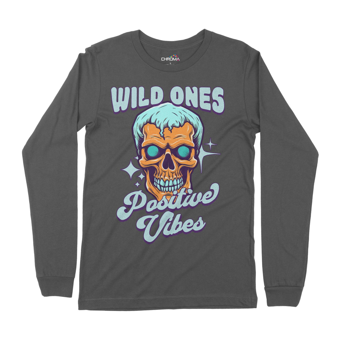 Wild Ones Positive Vibes | Long-Sleeve T-Shirt | Premium Quality Stree Chroma Clothing