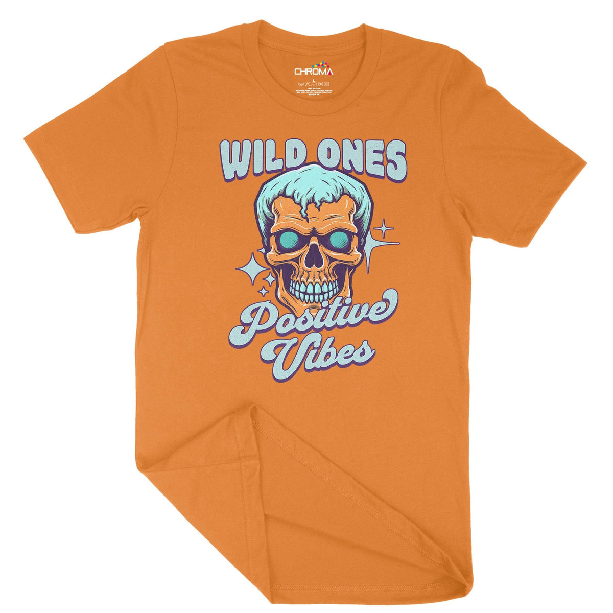 Wild Ones Positive Vibes Unisex Adult T-Shirt Chroma Clothing