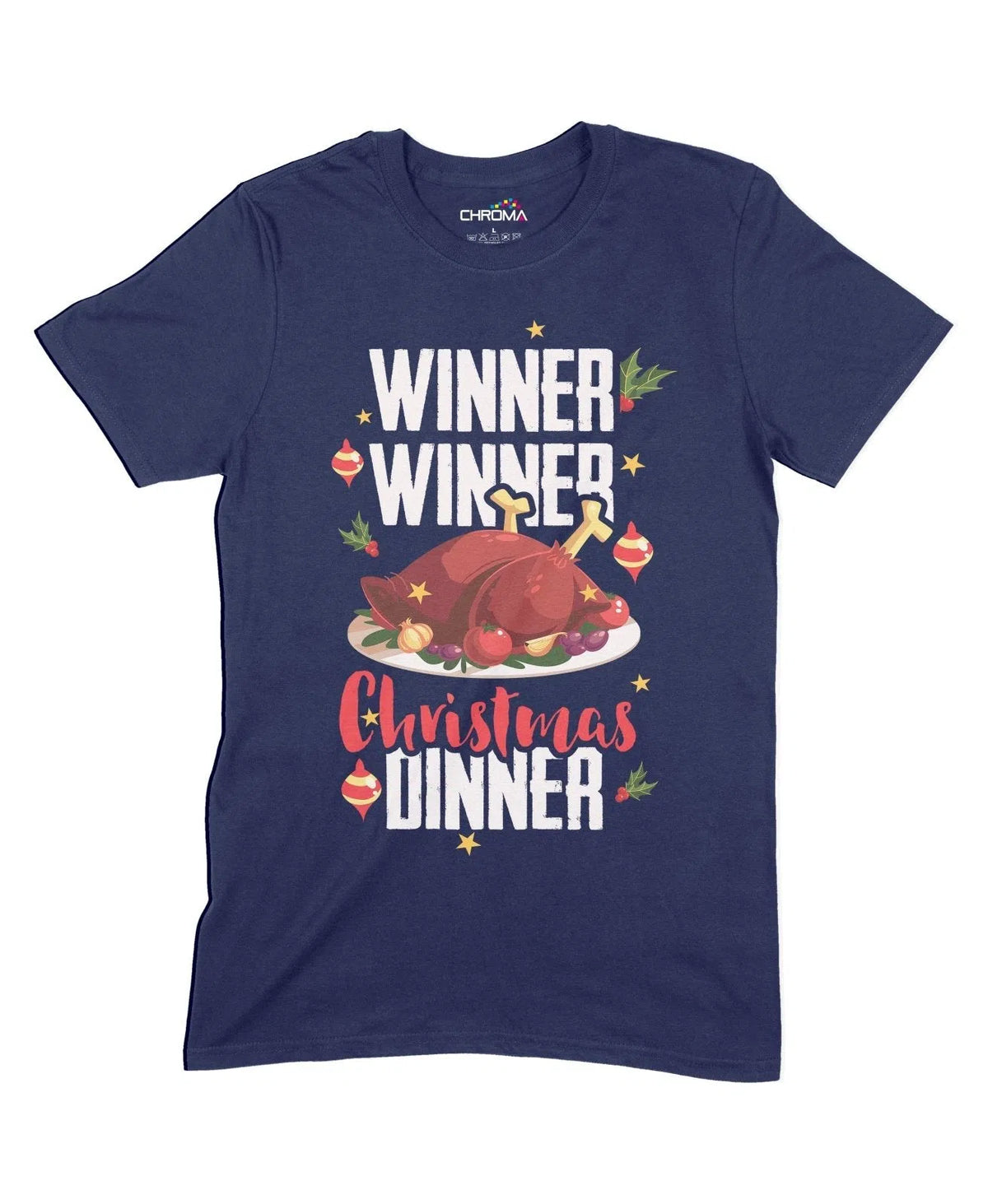 Winner Winner Christmas Dinner Unisex Adult T-Shirt Chroma Clothing