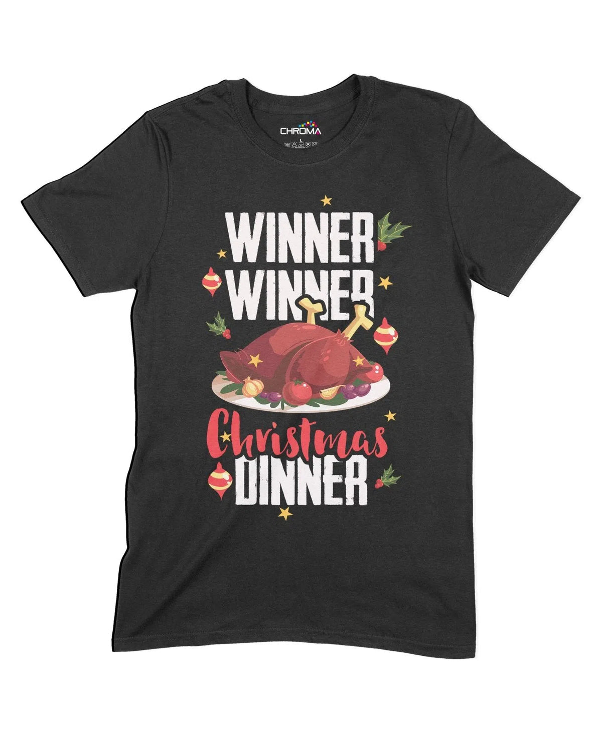 Winner Winner Christmas Dinner Unisex Adult T-Shirt Chroma Clothing