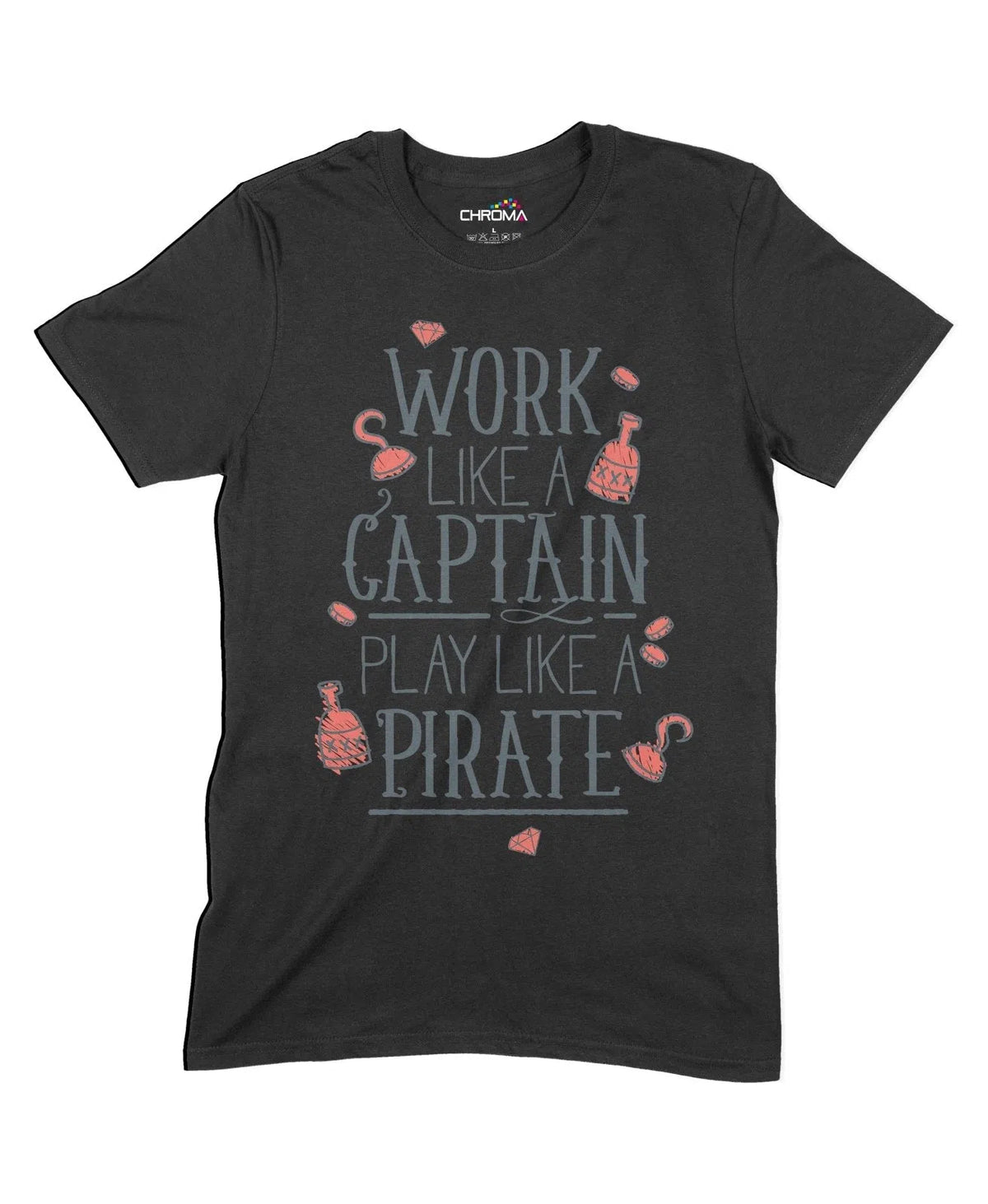 Work Like A Captain Unisex Adult T-Shirt Chroma Clothing