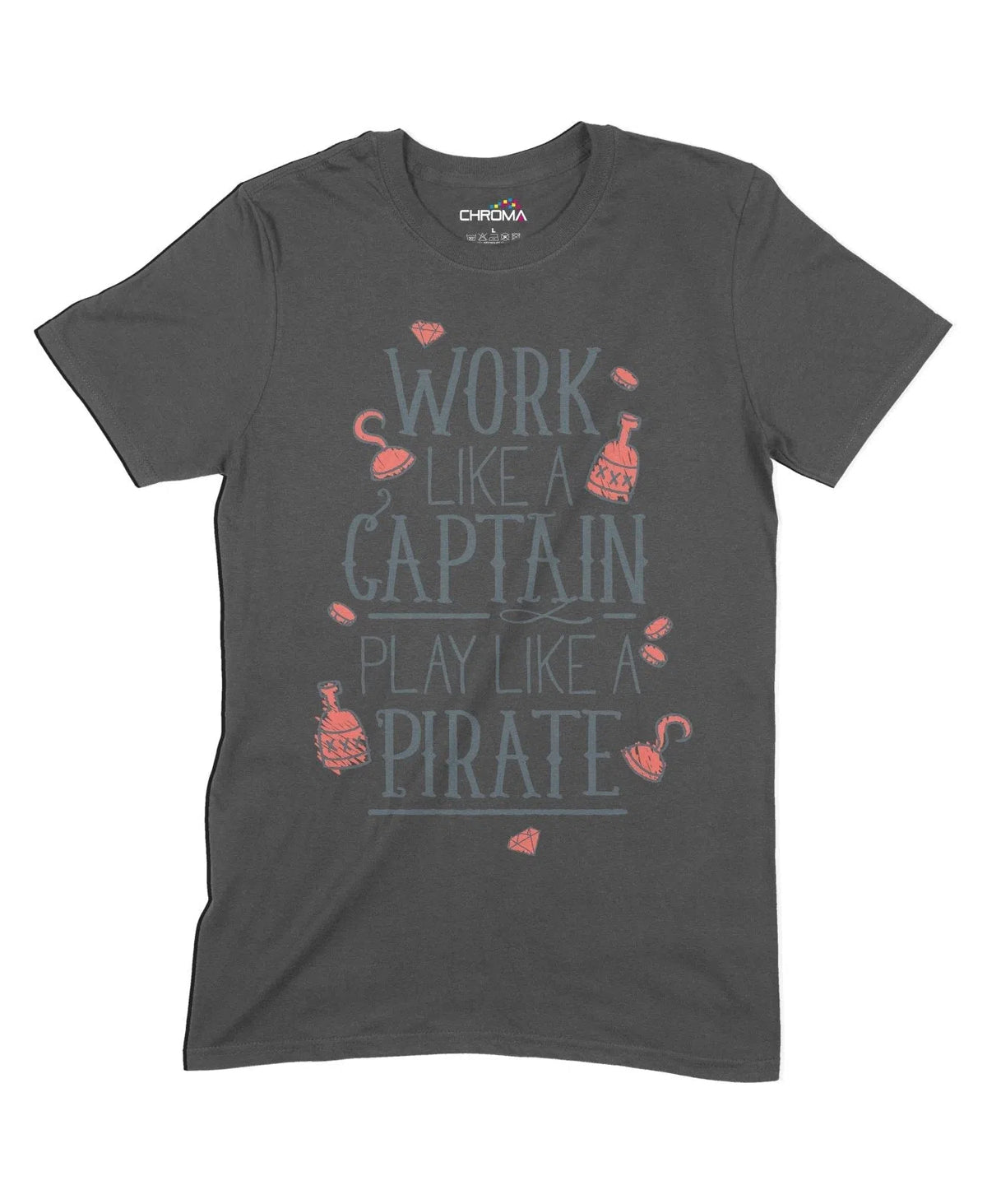 Work Like A Captain Unisex Adult T-Shirt Chroma Clothing