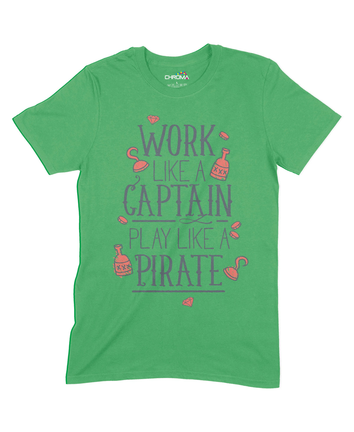 Work Like A Captain Unisex Adult T-Shirt Chroma Clothing